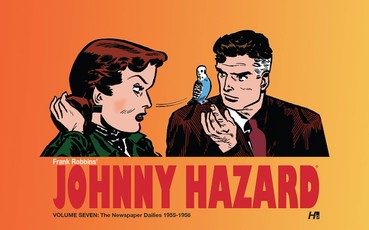 Johnny Hazard the Newspaper Dailies Volume Seven: 1954-1956