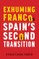 Exhuming Franco