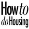 How to do Housing