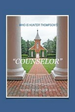 Who Is Hunter S.Thompson's "counselor"