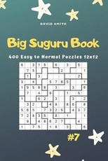 Big Suguru Book - 400 Easy to Normal Puzzles 12x12 Vol.7