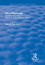 Wit's Pilgrimage: Theatre and the Social Impact of Education in Early Modern England