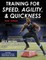 Training for Speed, Agility, and Quickness