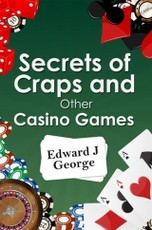 Secrets of Craps and Other Casino Games
