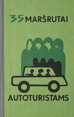 35 maršrutai autoturistams