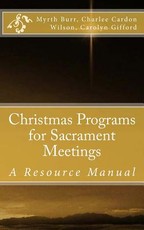 Christmas Programs for Sacrament Meetings