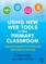 Using New Web Tools in the Primary Classroom