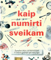 Kaip numirti sveikam