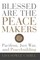 Blessed Are the Peacemakers
