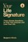 Your Life Signature