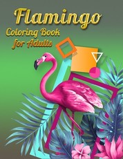Flamingo Coloring Book for Adults
