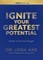 Ignite Your Greatest Potential