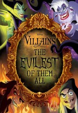 Disney Villains: The Evilest of Them All