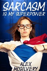 Sarcasm is my Superpower