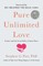 Pure Unlimited Love