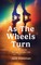 As the Wheels Turn