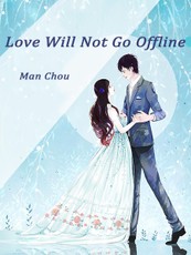 Love Will Not Go Offline