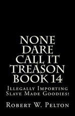 None Dare Call It Treason Book 14