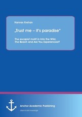 "Trust me - it's paradise The escapist motif in Into the Wild, The Beach and Are You Experienced?