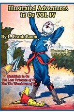Illustrated Adventures in Oz Vol IV