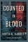 Counted in Blood