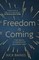 Freedom Is Coming