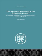 Mantoux, P: Industrial Revolution in the Eighteenth Century
