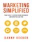 Marketing Simplified: How I Built a Seven-Figure Business  and How You Can Too
