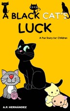 Black Cat's Luck: A Fun Story for Children