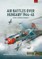 Air Battles Over Hungary 1944-45 Volume 1