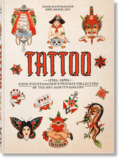 TATTOO. 1730s-1970s. Henk Schiffmacher’s Private Collection. 45th Ed.