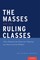The Masses are the Ruling Classes