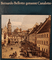 Bernardo Bellotto genannt Canaletto