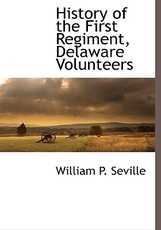 History of the First Regiment, Delaware Volunteers