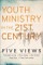 Youth Ministry in the 21st Century (Youth, Family, and Culture)