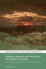 ThÃ©odore Rousseau and the Rise of the Modern Art Market