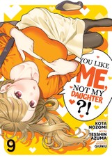 You Like Me, Not My Daughter?! (Manga) Vol. 9