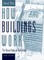 How Buildings Work