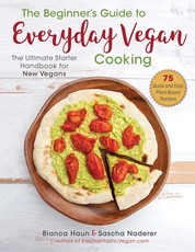 The Beginner's Guide to Everyday Vegan Cooking
