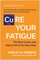 [Cu]re Your Fatigue