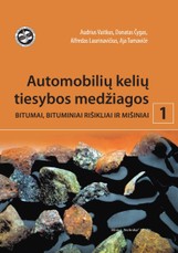 Automobilių kelių tiesybos medžiagos I. Bitumai, bituminiai rišikliai ir mišiniai