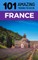 101 Amazing Things to Do in France