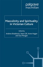 Masculinity and Spirituality in Victorian Culture