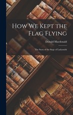 How We Kept the Flag Flying
