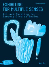 Exhibiting for Multiple Senses
