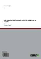 How important is a favourable Corporate Image prior to a Crisis?
