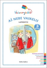 „Vaivorykštė“ 3 kl. Lapkritis „Aš – nebe vaikelis“
