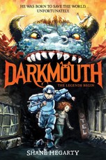 Hegarty, S: Darkmouth: The Legends Begin