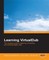 Learning VirtualDub The complete guide to  capturing, processing and encoding digital video