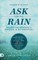 Ask for the Rain